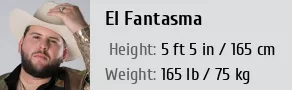 el fantasma height and weight